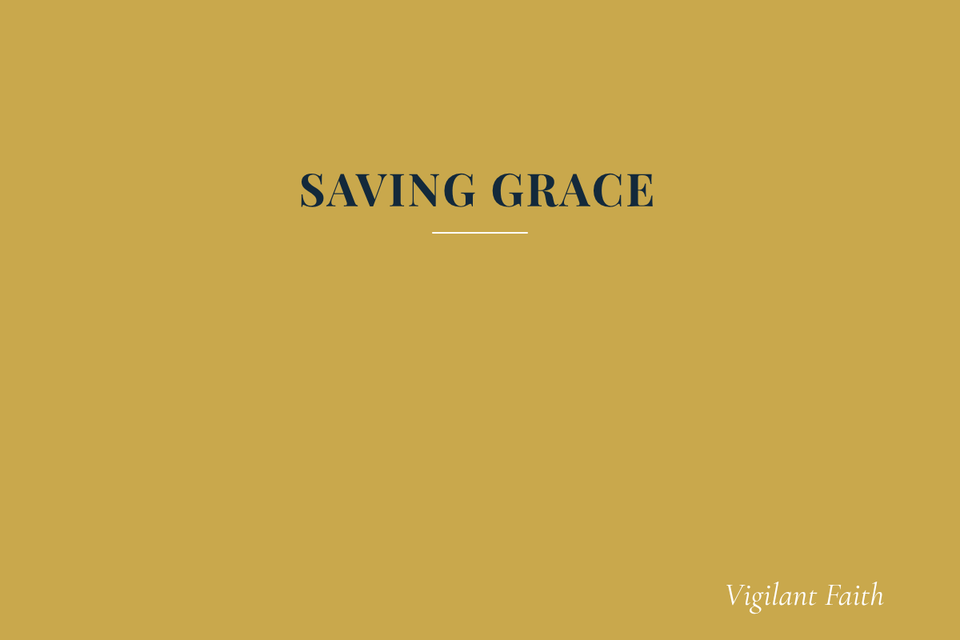 SAVING GRACE