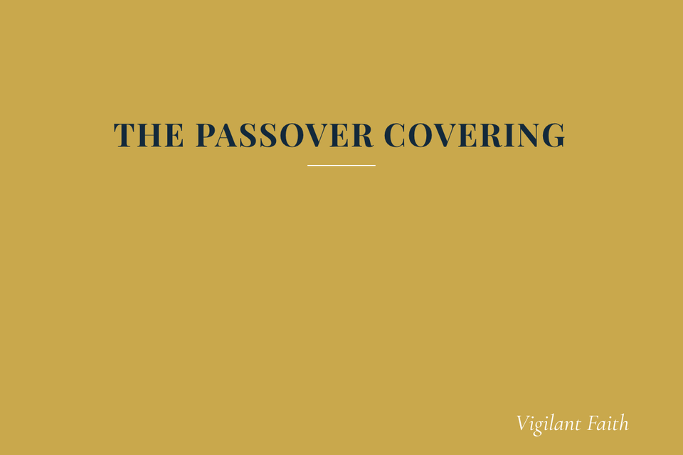THE PASSOVER COVERING
