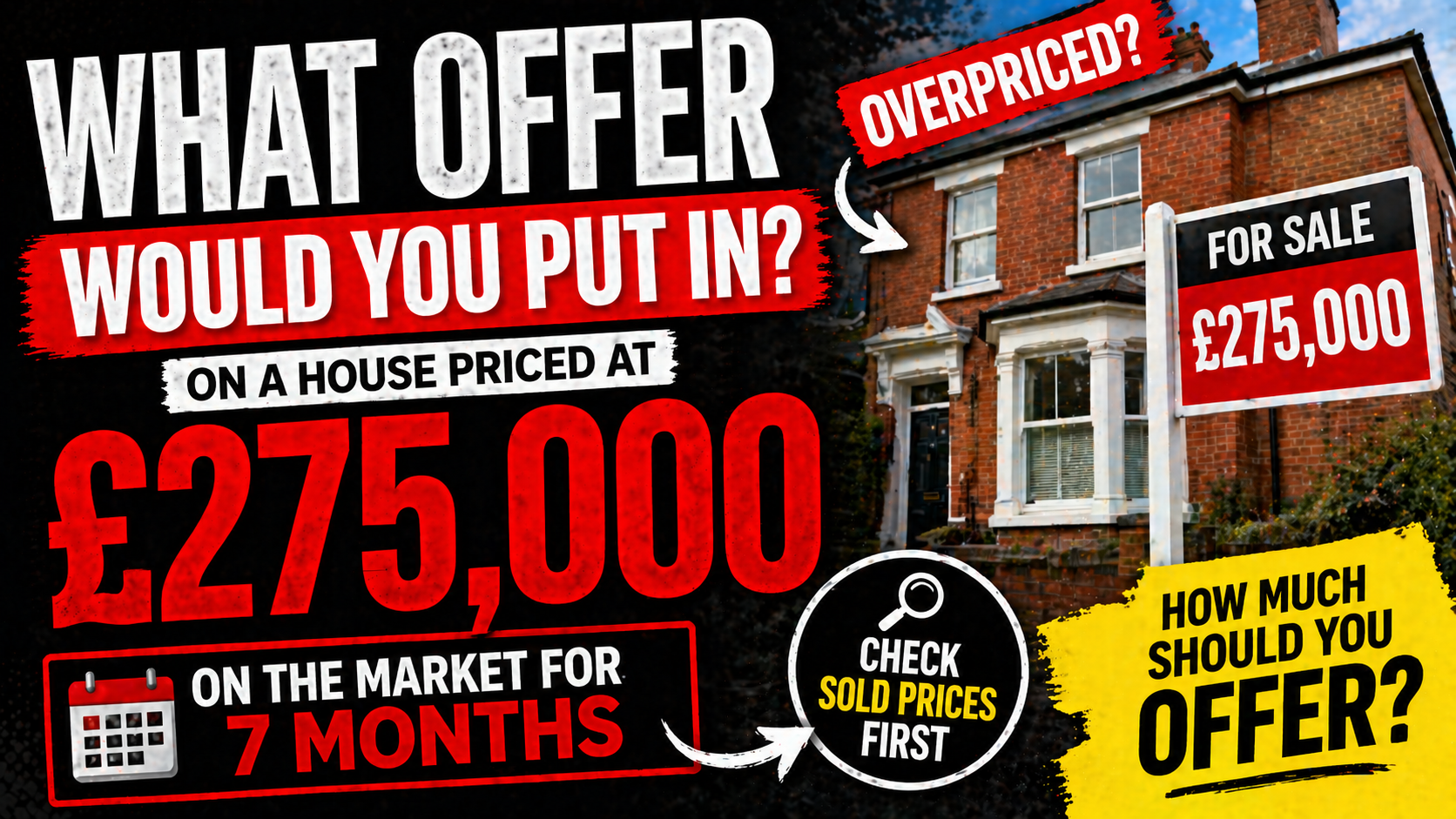 House on the Market for 7 Months at £275,000 — What Should You Offer..?
