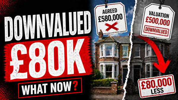 Downvalued by £80,000? Here’s Exactly What to Do Next