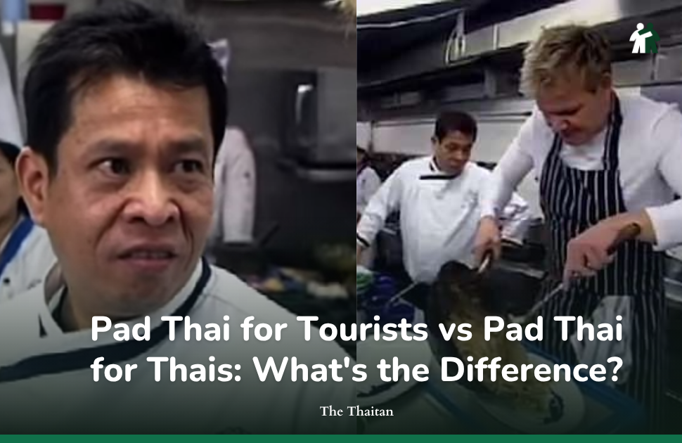 Pad Thai for Tourists vs Pad Thai for Thais: What's the Difference?
