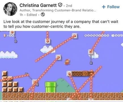 GIF of Mario jumping to avoid numerous obstacles in Super Mario with the caption: Live look at the customer journey of a company that can't wait to tell you how customer-centric they are.