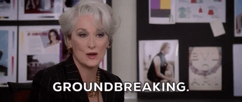 A gif of Miranda Priestly from The Devil Wears Prada sarcastically saying "Groundbreaking"