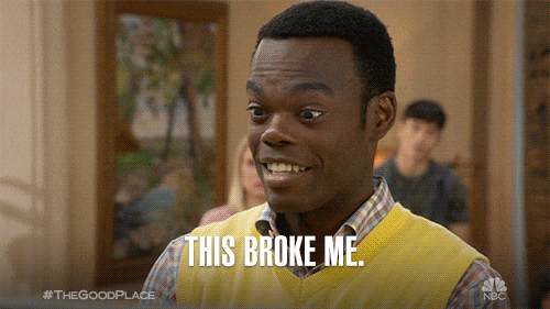 GIF of Chidi from The Good Place saying "this broke me"