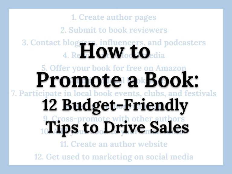 How to Promote a Book: 12 Budget-Friendly Tips to Drive Sales