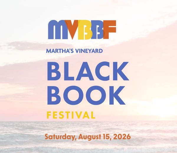 Why the Martha's Vineyard Black Book Festival Should Be on Every Author's Radar
