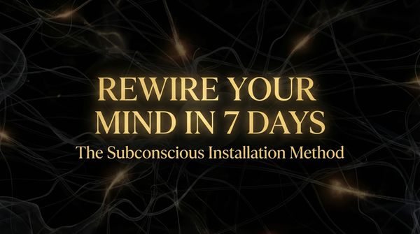 Rewire Your Mind in 7 Days — The Subconscious Installation Method course banner
