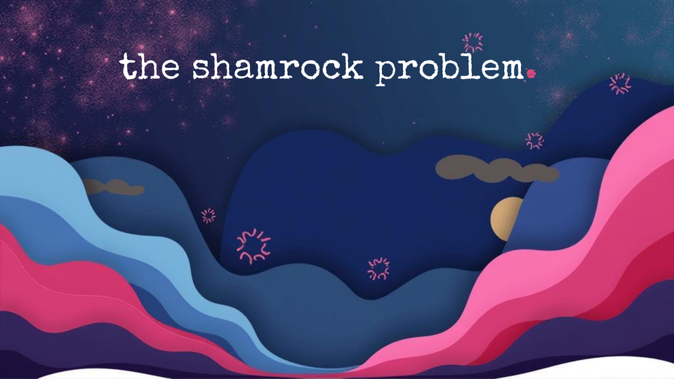 The Shamrock Problem