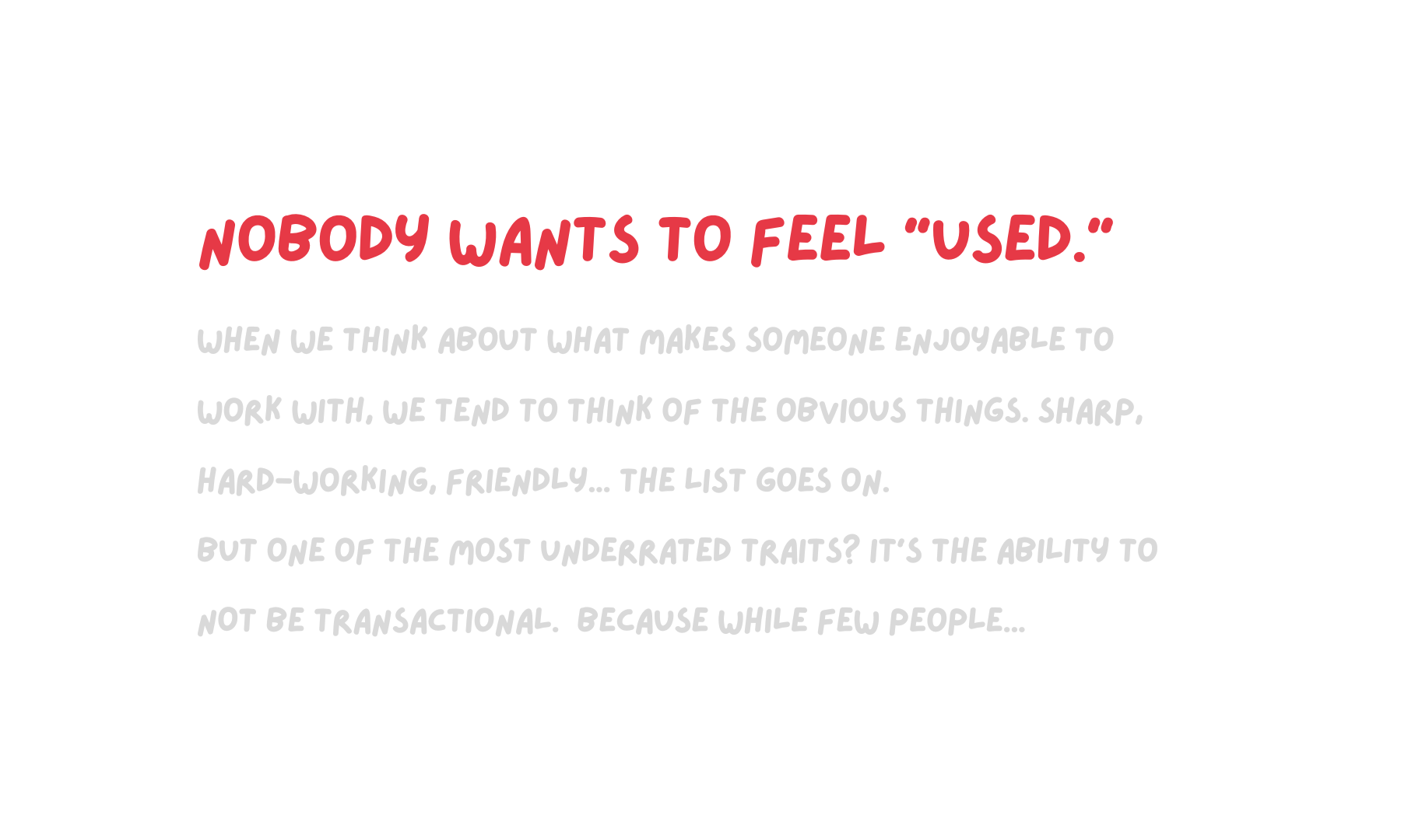 Do people who work with you feel "used?"