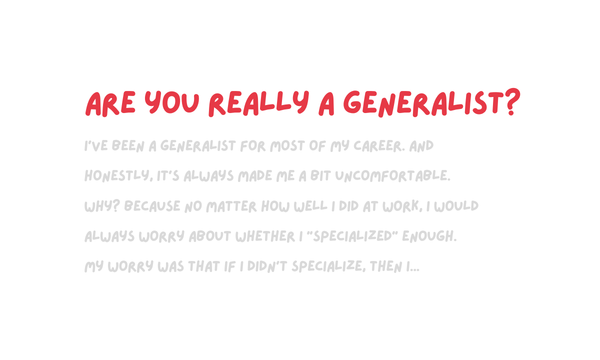 Are you really a generalist? Think again.