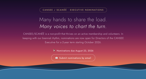 Last call!: SCANÉÉ / CANSEE Executive Nominations - Élections du Conseil Executif