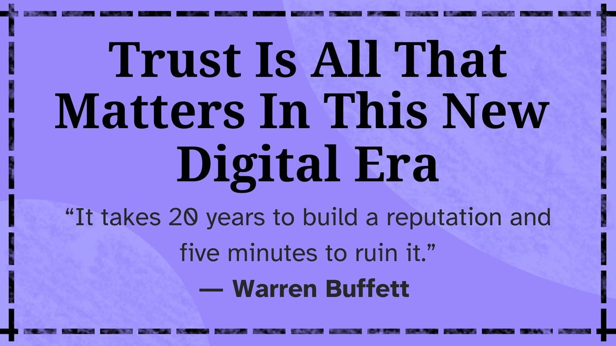 Trust Is All That Matters In This New Digital Era