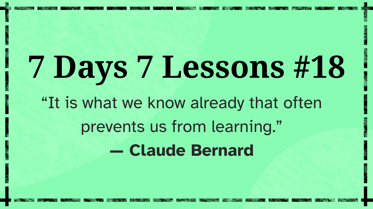 7 Days 7 Lessons #18