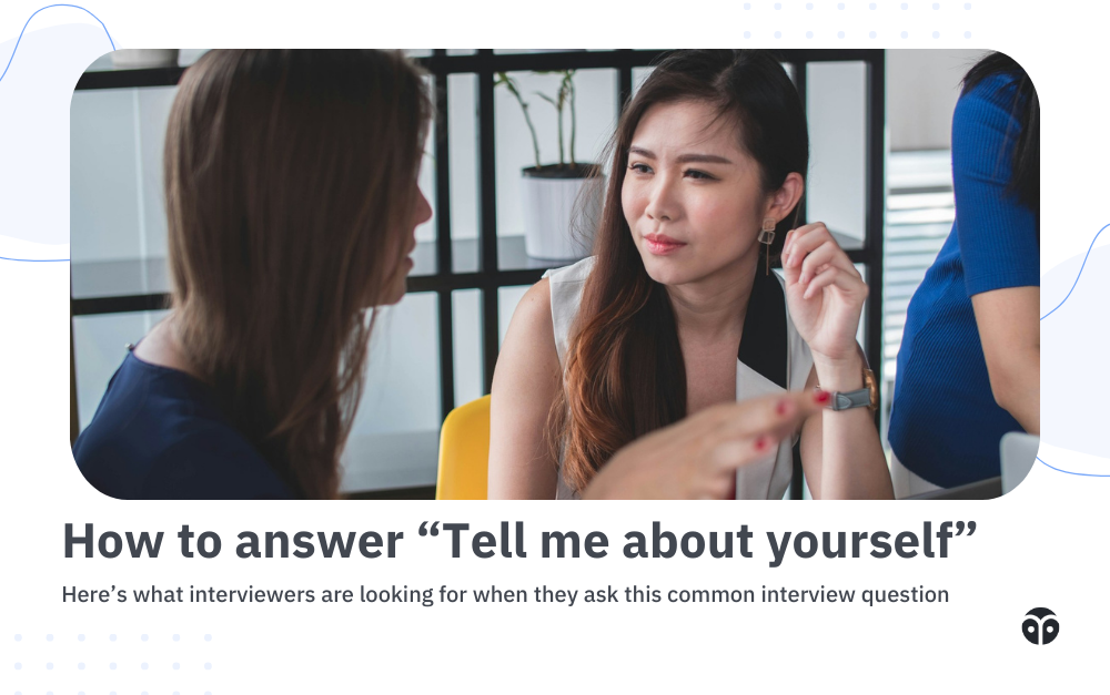Tackling common interview questions: Tell me about yourself