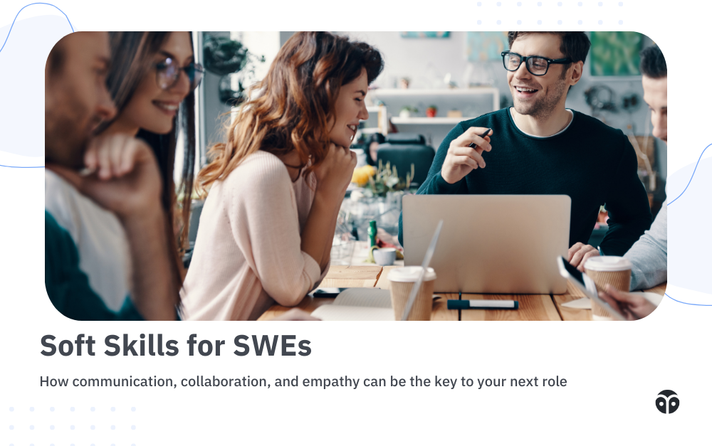 Pass your next interview: Soft skills for SWEs
