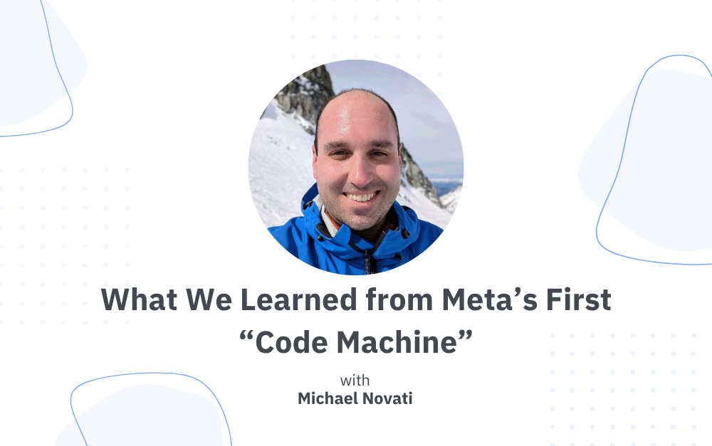 What we learned from Meta’s first “Code Machine” — a chat with Formation Co-founder Michael Novati