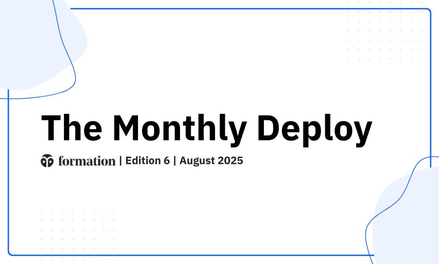 Formation Monthly Deploy: August 2025
