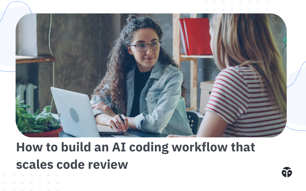 How to build an AI coding workflow that scales code review