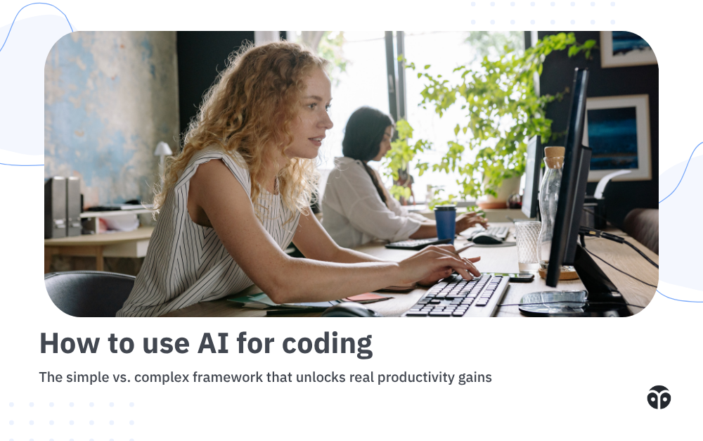 How to use AI for coding: The simple vs. complex framework that unlocks real productivity gains