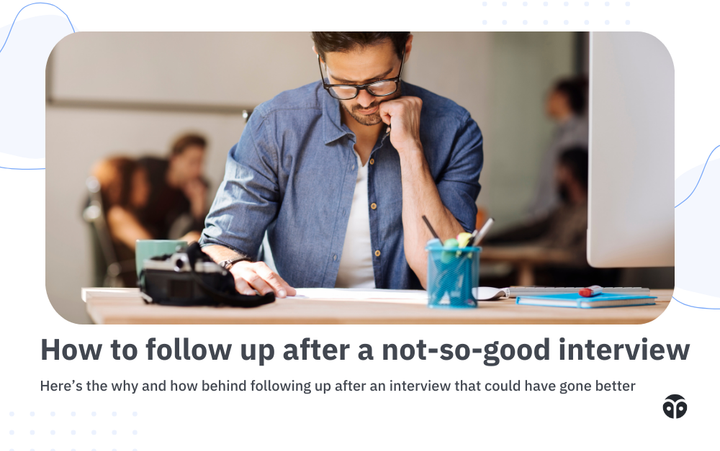 What to do after a not-so-good interview