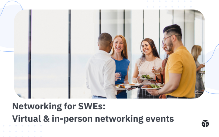 Networking for SWEs: virtual & in-person networking events