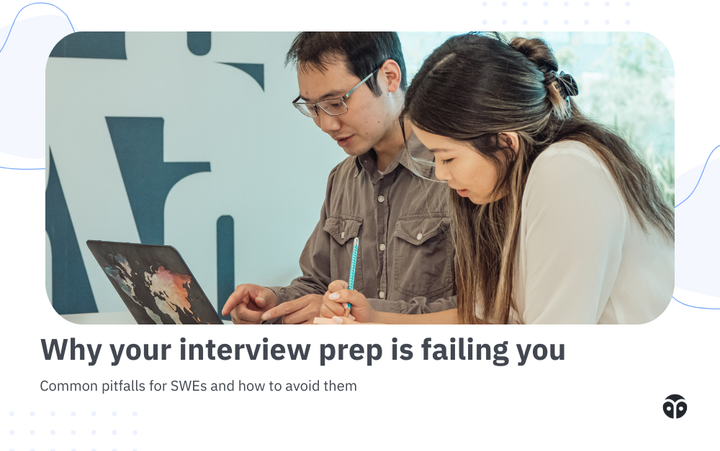Why your interview prep strategy might be failing you (and what to do about it)