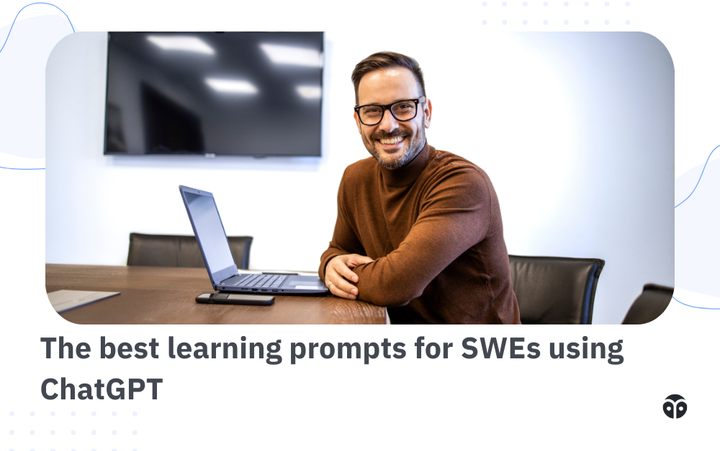 The best learning prompts for SWEs using ChatGPT