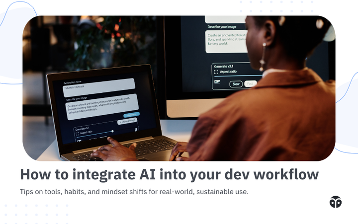 How to integrate AI into your dev workflow