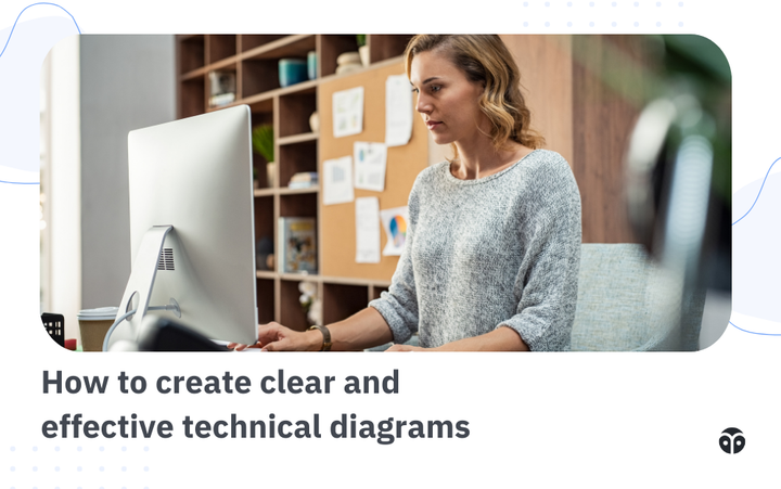 How to create clear, effective technical diagrams