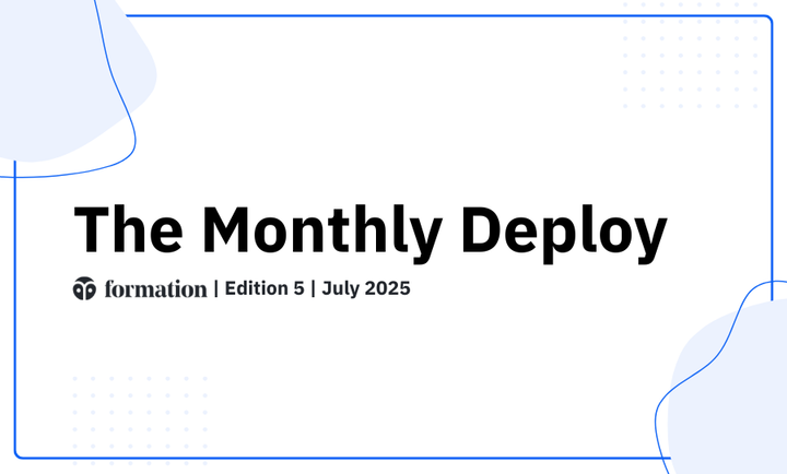 Formation Monthly Deploy: July 2025