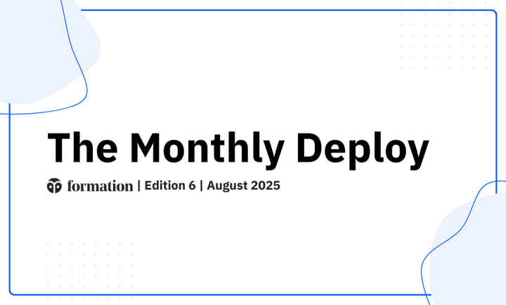 Formation Monthly Deploy: August 2025