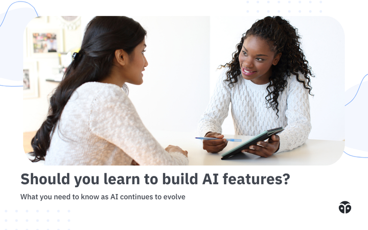 Should you learn to build AI features?