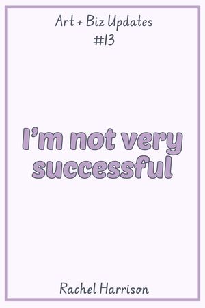 I’m not very successful