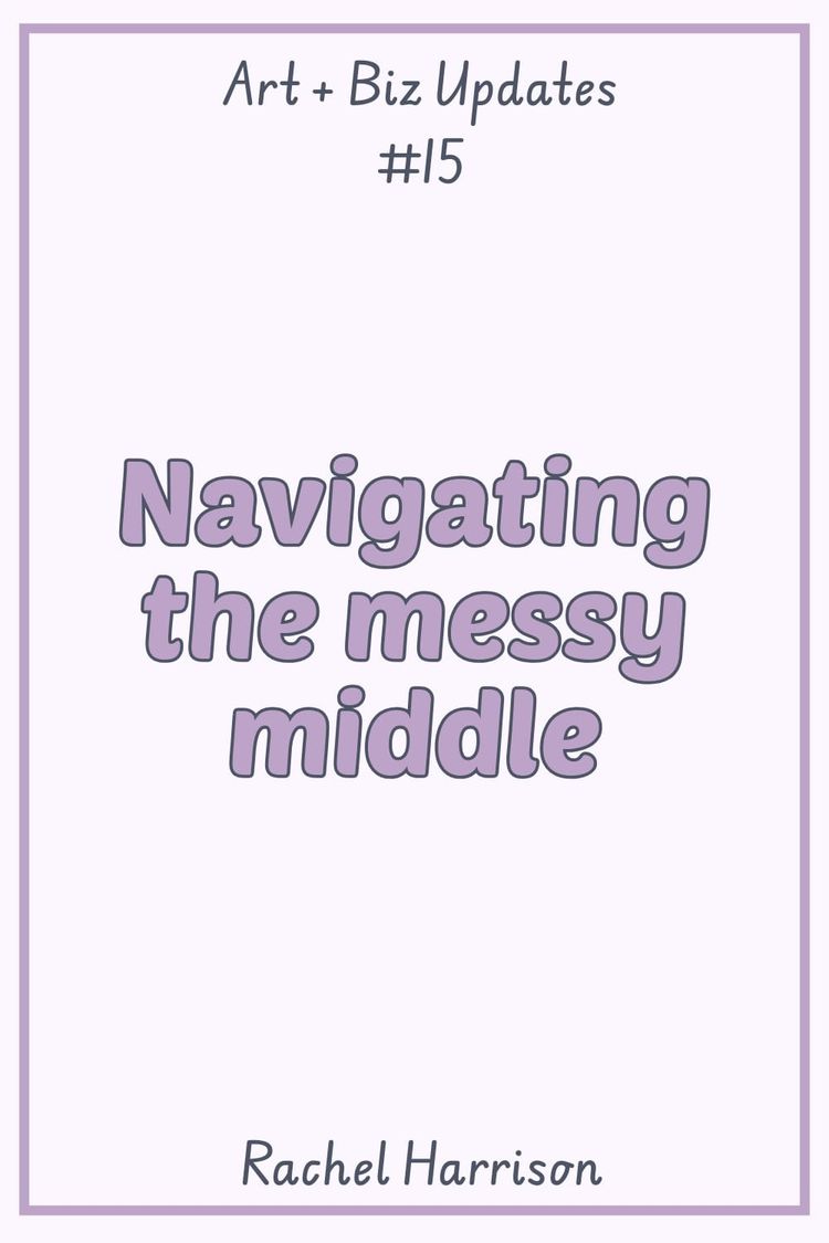 Navigating the messy middle