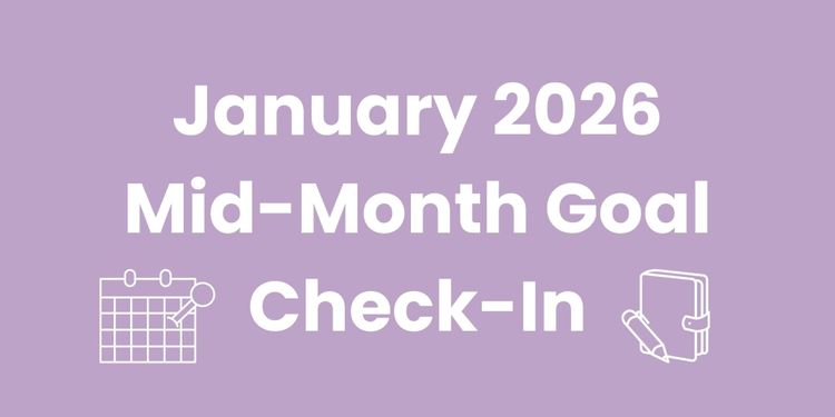 Checking In on My January Goals