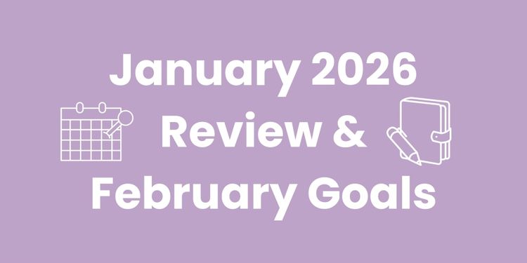 January 2026 Review and February Goals