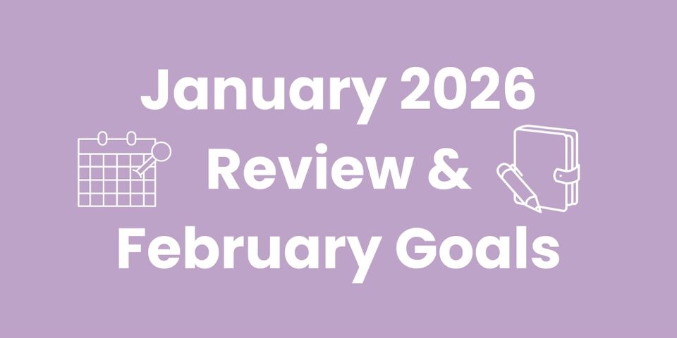 January 2026 Review and February Goals