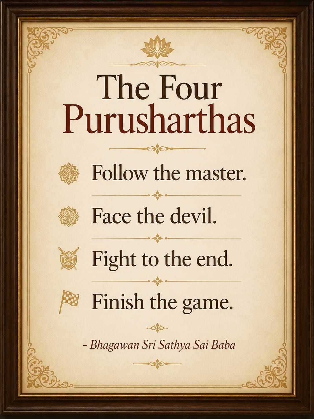 The poster about life’s true purpose on my father’s wall