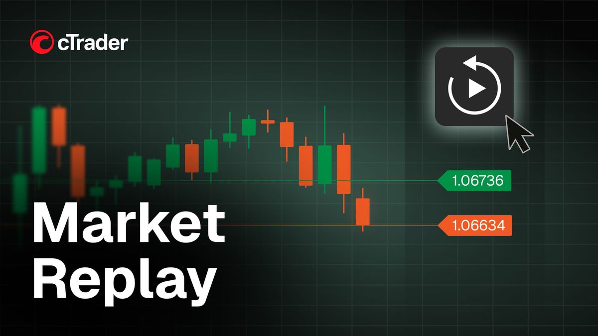 cTrader Market Replay turns market history into trading practice
