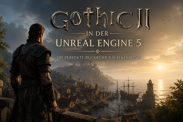 Gothic 2 in der Unreal Engine 5