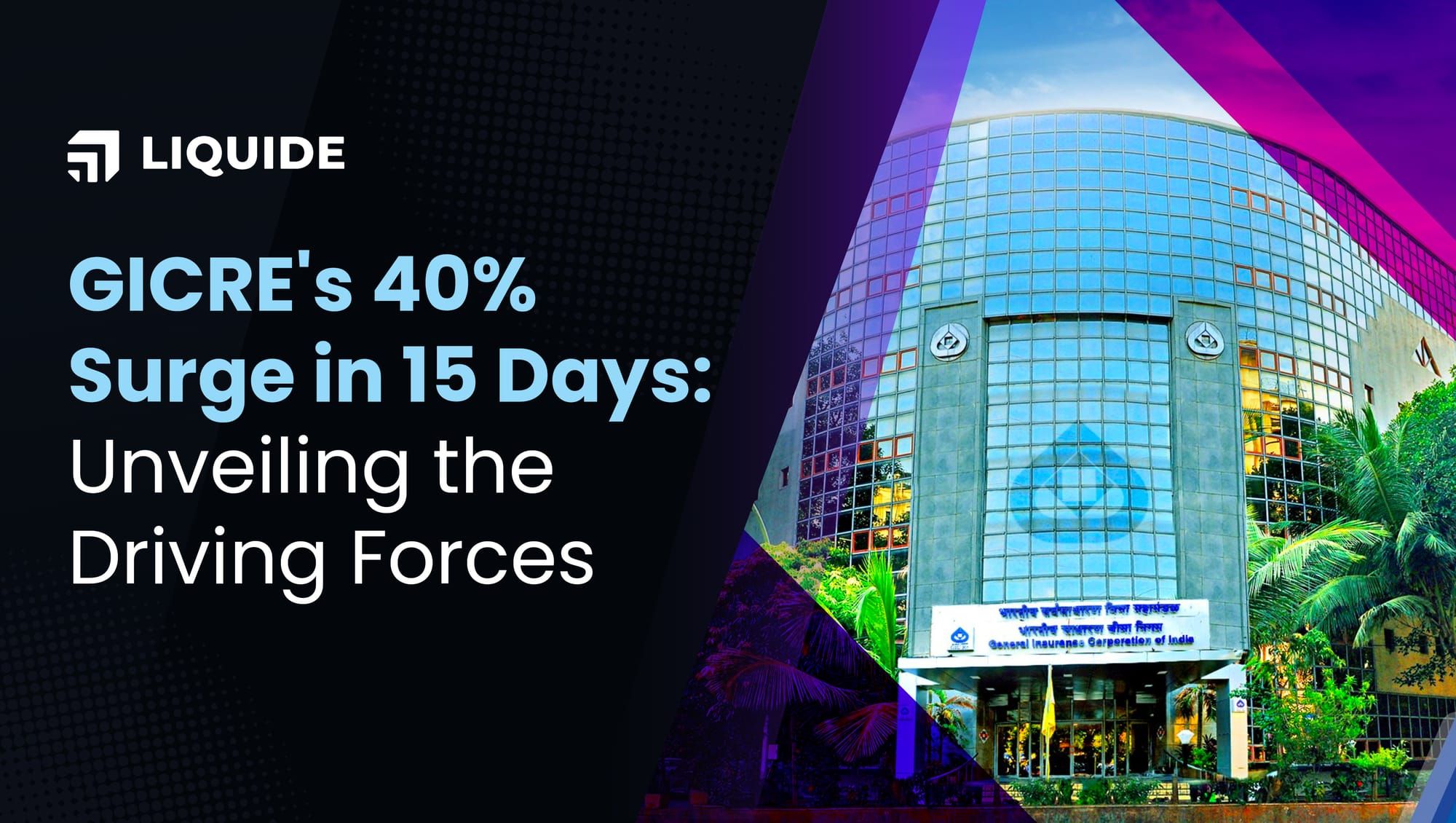 GICRE, GIC RE, General Insurance ,General Insurance Corporation of India, GICRE stock, GICRE Stock price, liquide