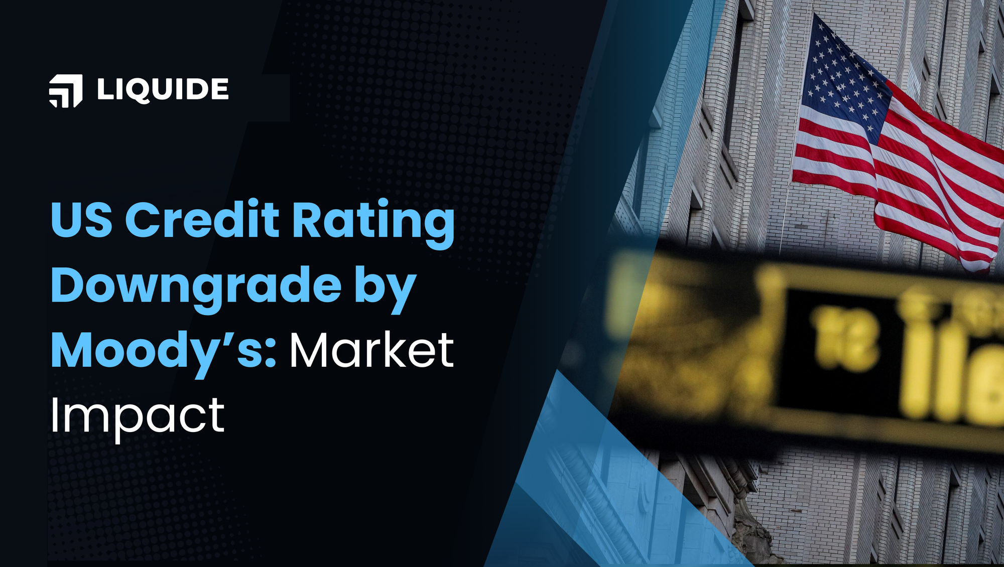 Moody’s Downgrades US Credit Rating: Should Investors Really Worry?