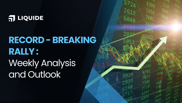 Weekly Market Recap | From Turmoil to Triumph: The Inside Scoop on Record-Breaking Gains
