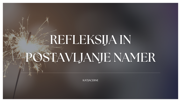 Refleksija in postavljanje namer