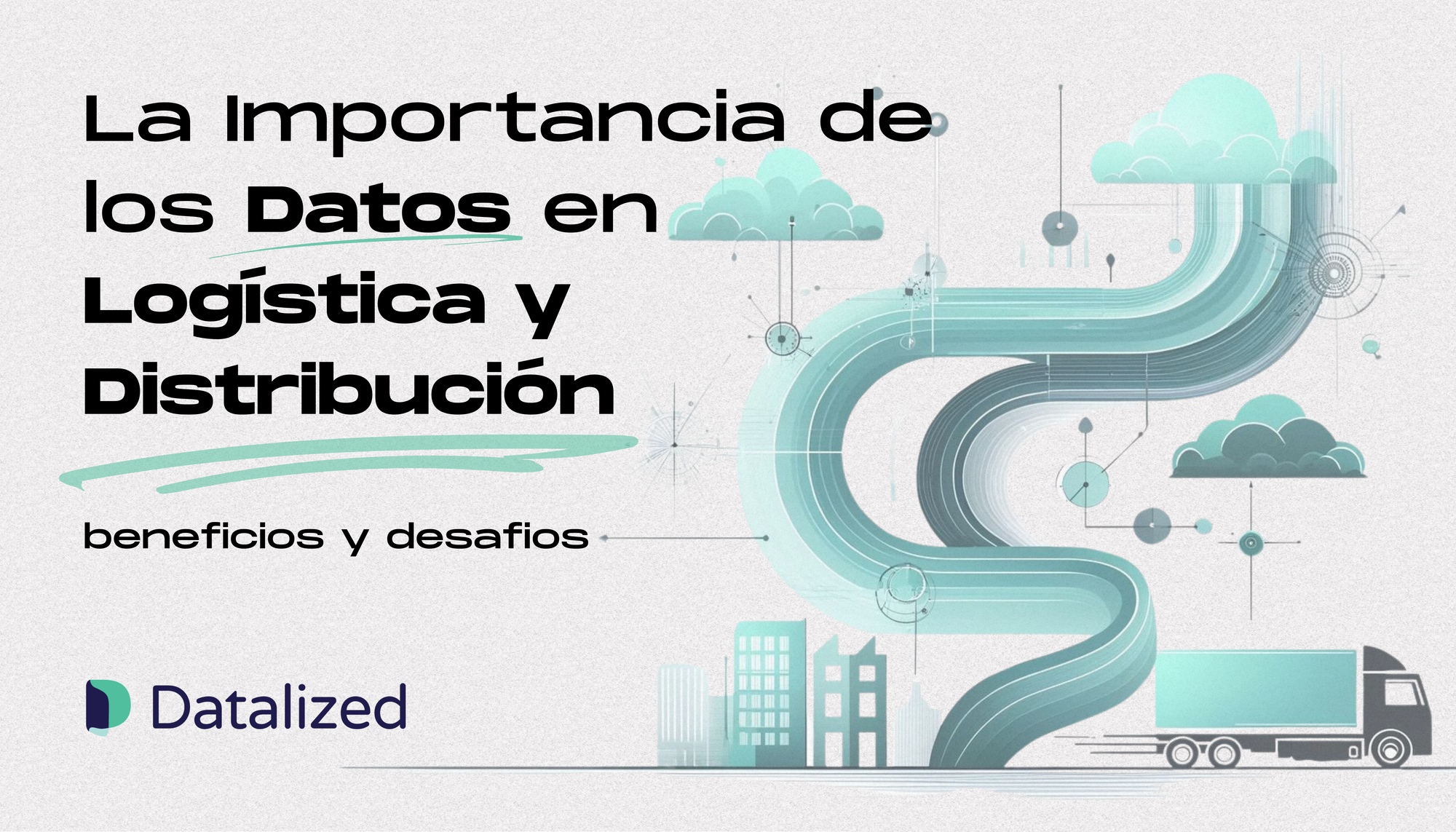 La Importancia de los Datos en la Logística y Distribución