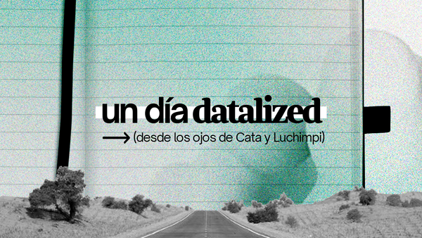 Así es un día en Datalized