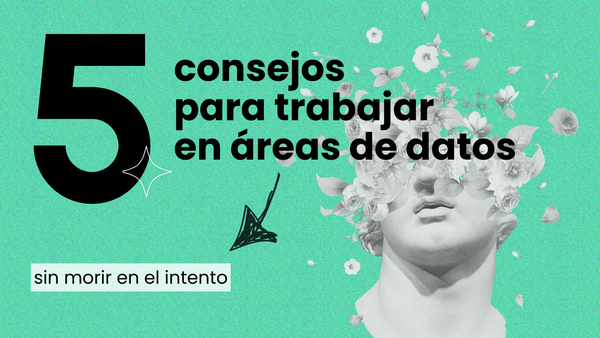 5 consejos para trabajar en áreas de datos