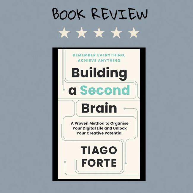 Building a second brain - Tiago Forte