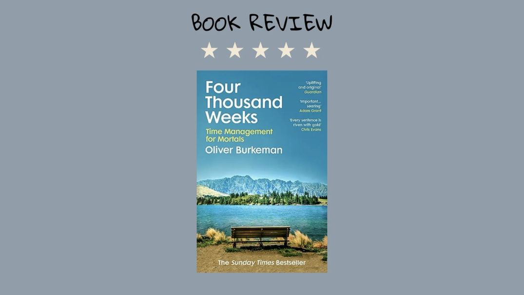 4000 weeks - Oliver Burkeman