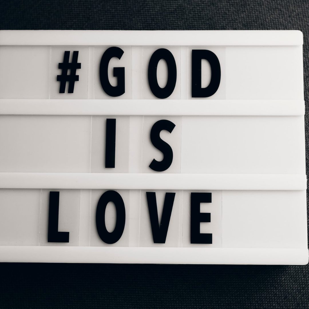“God is Love.”